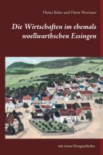 Die Wirtschaften im ehemals woellwarthschen Essingen af Heinz Bohn
