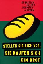 Stellen Sie sich vor, Sie kaufen sich ein Brot af Sebastian Bulker