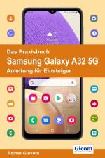 Das Praxisbuch Samsung Galaxy A32 5G - Anleitung für Einsteiger af Rainer Gievers