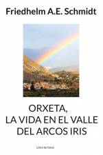 Orxeta, La vida en El Valle del Arcos Iris af Friedhelm A. E. Schmidt
