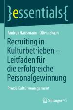 Recruiting in Kulturbetrieben ¿ Leitfaden für die erfolgreiche Personalgewinnung af Olivia Braun