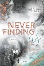 Never Finding Us af Karolina Treder