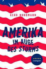 Amerika - Im Auge des Sturms af Gero Nordmann