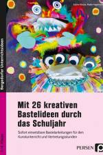 Mit 26 kreativen Bastelideen durch das Schuljahr af Sabine Braatz