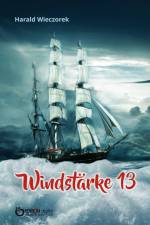 Windstärke 13 af Harald Wieczorek