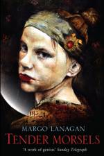 Tender Morsels af Margo Lanagan