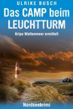 Das Camp beim Leuchtturm af Ulrike Busch