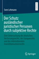 Der Schutz ausländischer juristischer Personen durch subjektive Rechte af Sven Lehmann