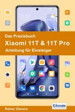Das Praxisbuch Xiaomi 11T & 11T Pro - Anleitung für Einsteiger af Rainer Gievers
