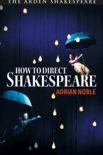 How to Direct Shakespeare af Adrian Noble