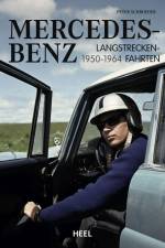 Mercedes-Benz Langstreckenfahrten af Peter Schroeder