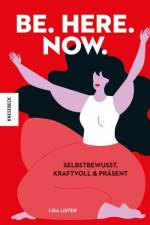 Be. Here. Now. af Lisa Lister