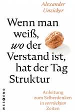 Wenn man weiß, wo der Verstand ist, hat der Tag Struktur af Alexander Unzicker