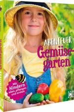 Abenteuer Gemüsegarten af Sandra Küper