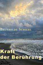 Kraft der Berührung af Brunhilde Schierl
