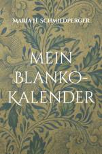 mein Blanko-Kalender af Maria H. Schmiedperger