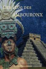 Der Flug des Ambouronx af Alois Dallinger