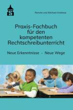 Praxis-Fachbuch für den kompetenten Rechtschreibunterricht af Renate Andreas