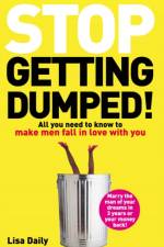 Stop Getting Dumped! af Lisa Daily