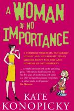A Woman Of No Importance af Kate Konopicky