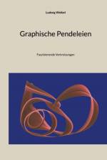 Graphische Pendeleien af Ludwig Weibel