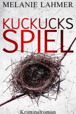 Kuckucksspiel af Melanie Lahmer