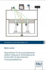 Messverfahren für die pulverbettbasierte additive Fertigung zur Sicherstellung der Konformität mit geometrischen Produktspezifikationen af Martin Lerchen