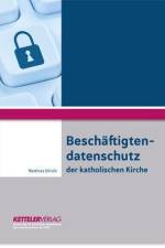 Beschäftigtendatenschutz der katholischen Kirche af Matthias Ullrich