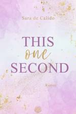 This one Second (New Adult) af Sara De Calido