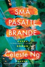 Små påsatte brande af Celeste Ng