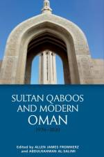 Sultan Qaboos and Modern Oman, 1970 2020 af FROMHERZ ALLEN JAME