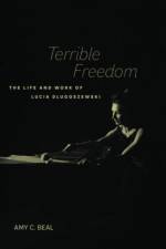 Terrible Freedom af Amy C. Beal