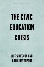 The Civic Education Crisis af Jeffrey Sikkenga