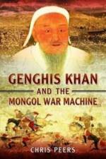 Genghis Khan and the Mongol War Machine af Chris Peers