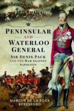Peninsular and Waterloo General af Marcus de la Poer Beresford