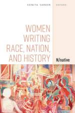 Women Writing Race, Nation, and History af Sonita (Professor Sarker