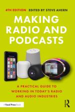 Making Radio and Podcasts af Stephen Ahern