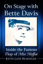 On Stage with Bette Davis af Kevin Lane Dearinger