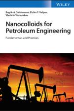 Nanocolloids for Petroleum Engineering af Baghir A. (Oil Gas Scientific Research Project Institute (SOCAR) Suleimanov