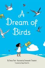 A Dream of Birds af Shenaz Patel