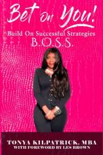 Bet on You! af Tonya Kilpatrick Mba