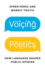 Voicing Politics af Efren Perez