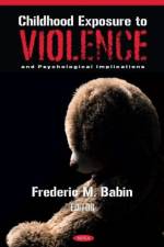 Childhood Exposure to Violence and Psychological Implications