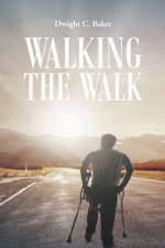 Walking the Walk af Dwight C Baker