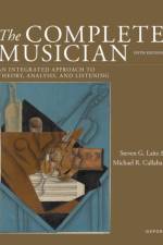 The Complete Musician af Steven G. (Chair of the Music Theory and Analysis Laitz