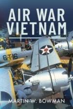 Air War Vietnam af Martin W Bowman