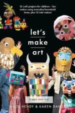 Let s Make Art: 12 Craft Projects for Children af Karen Louise Davies