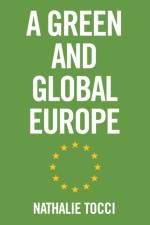 A Green and Global Europe af Nathalie Tocci