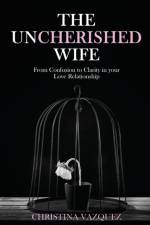 The Uncherished Wife af Christina Vasquez