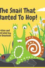 The Snail That Wanted To Hop!
